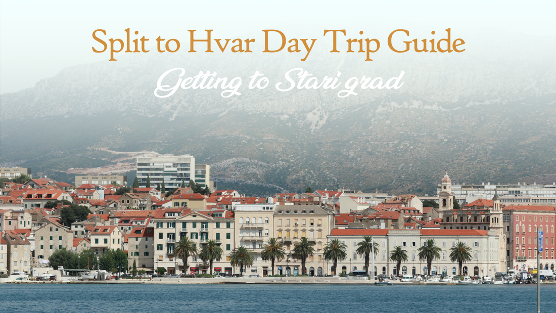 Day Trip from Split to Stari Grad on Hvar Island